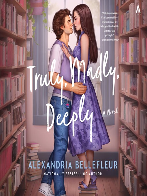 Title details for Truly, Madly, Deeply by Alexandria Bellefleur - Available